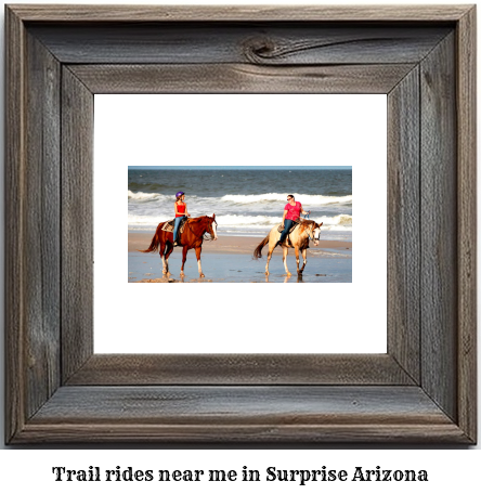 trail rides near me in Surprise, Arizona